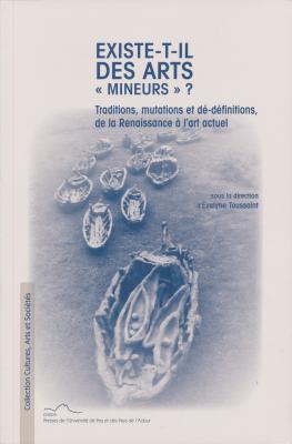 existe-t-il-des-arts-mineurs-traditions-mutations-et-dE-dEfinitions-
