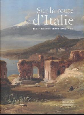 sur-la-route-d-italie-peindre-la-nature-d-hubert-robert-À-courbet