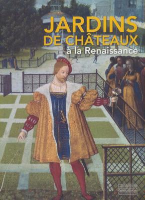 jardins-de-chÂteaux-À-la-renaissance