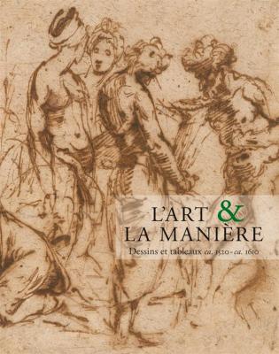 l-art-la-maniEre-dessins-et-tableaux-ca-1520-ca-1610