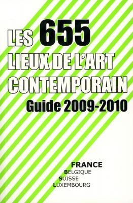 les-655-lieux-de-l-art-contemporain-guide-france-belgique-luxembourg-suisse-2009-guide-2009-20