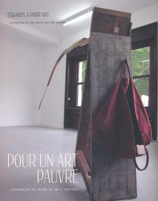 pour-un-art-pauvre-inventaire-du-monde-et-de-l-atelier-towards-a-poor-art-inventory-of-the-worl
