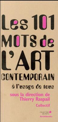 les-101-mots-de-l-art-contemporain-À-l-usage-de-tous