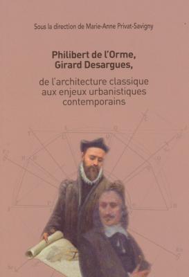 philibert-de-l-orme-girard-desargues-de-l-architecture-classique-aux-enjeux-urbanistiques-contempo