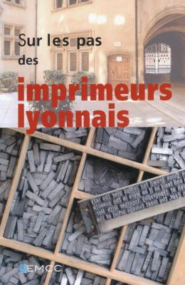 sur-les-pas-des-imprimeurs-lyonnais