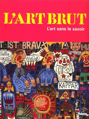 l-art-brut-l-art-sans-le-savoir