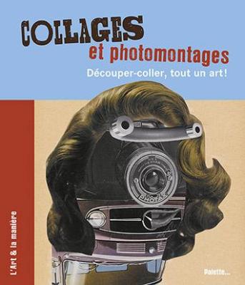 collages-et-photomontages-dEcouper-coller-tout-un-art-!