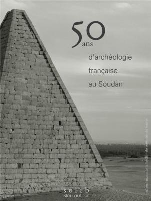 50-ans-d-archeologie-franÃ‡aise-au-soudan