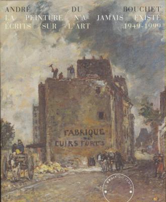 la-peinture-n-a-jamais-existE-Ecrits-sur-l-art-1949-1999