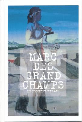 marc-desgrandchamps-le-dernier-rivage