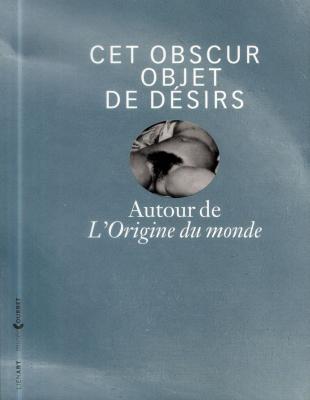 cet-obscur-objet-de-dEsirs-autour-de-l-origine-du-monde