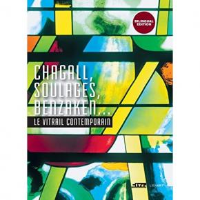 chagall-soulages-benzaken-le-vitrail-contemporain