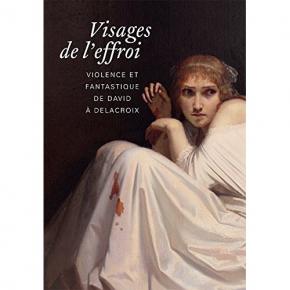 visages-de-l-effroi-violence-et-fantastique-de-david-À-delacroix