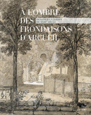À-l-ombre-des-frondaisons-d-arcueil-dessiner-un-jardin-du-xviii-e-siEcle