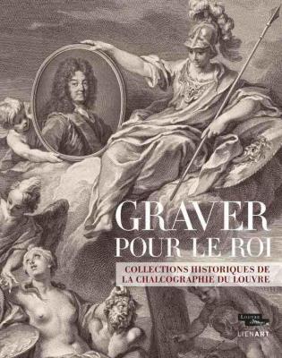 graver-pour-le-roi-collections-historiques-de-la-chalcographie-du-louvre