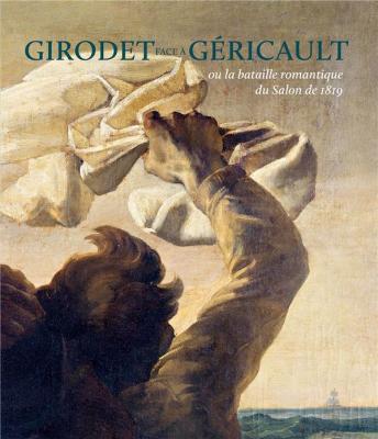 girodet-face-À-gEricault-ou-la-bataille-romantique-du-salon-de-1819