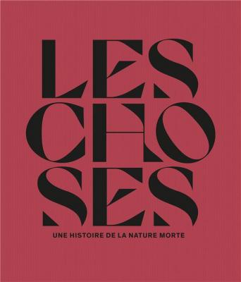 les-choses-une-histoire-de-la-nature-morte