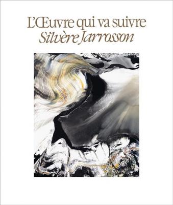 silvere-jarrosson-l-oeuvre-qui-va-suivre