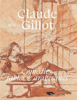 claude-gillot-comedies-fables-et-arabesques-1673-1722