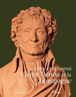 vivant-denon-et-la-bourgogne-le-crible-et-la-fourmi