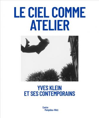 yves-klein-et-ses-contemporains-le-ciel-comme-atelier