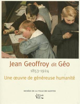 jean-geoffroy-dit-gEo-1853-1924-une-oeuvre-de-gEnEreuse-humanitE