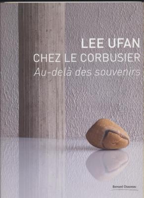 lee-ufan-chez-le-corbusier-au-delÀ-des-souvenirs