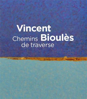 vincent-bioulEs-chemins-de-traverse