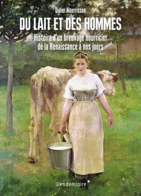 du-lait-et-des-hommes-histoire-d-un-breuvage-nourricier