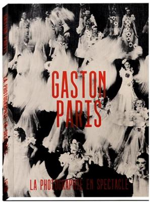 gaston-paris-la-photographie-en-spectacle
