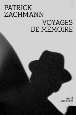 voyages-de-memoire-patrick-zachmann