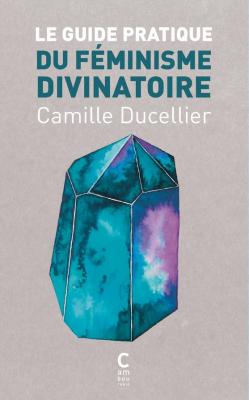 le-guide-pratique-du-feminisme-divinatoire