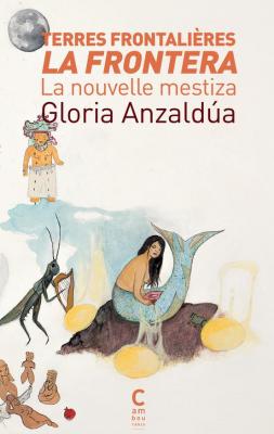 terres-frontalieres-la-frontera-la-nouvelle-mestiza