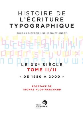 histoire-de-l-Ecriture-typographique-le-xxeme-siEcle-tome-2-2-de-1950-À-2000