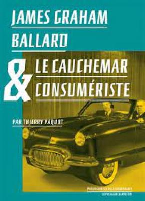 james-graham-ballard-et-le-cauchemar-consumeriste