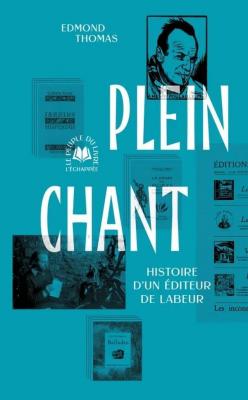 plein-chant-histoire-d-un-editeur-de-labeur