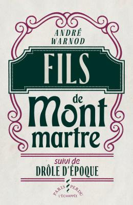 fils-de-montmartre-suivi-de-drOle-d-epoque