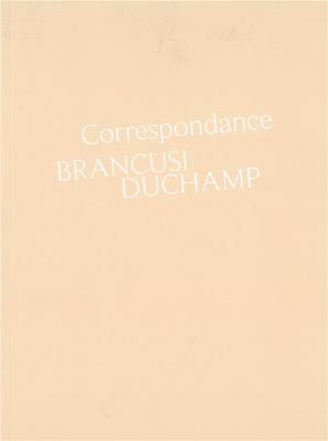 correspondance-brancusi-duchamp-histoire-d-une-amitiE