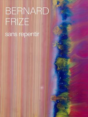 bernard-frize-sans-repentir