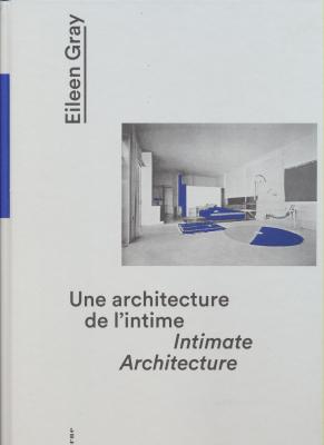 eileen-gray-une-architecture-de-l-intime-intimate-architecture