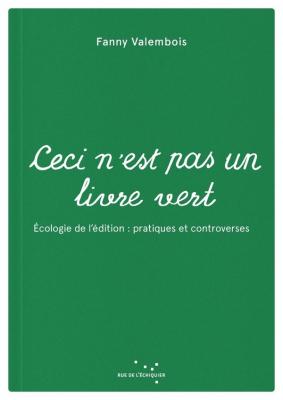 ceci-n-est-pas-un-livre-vert-ecologie-de-l-edition-pratiques-et-controverses