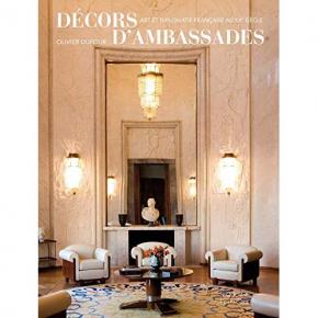 decors-d-ambassades-art-et-diplomatie-franÇaise-au-xxe-siEcle