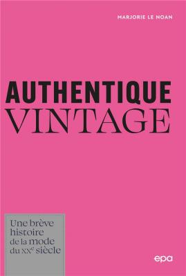 authentique-vintage-une-breve-histoire-de-la-mode-du-xxe-siecle