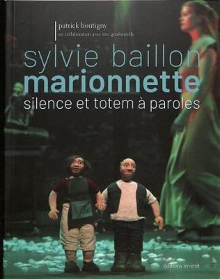 sylvie-baillon-marionnette-silence-et-totem-a-paroles