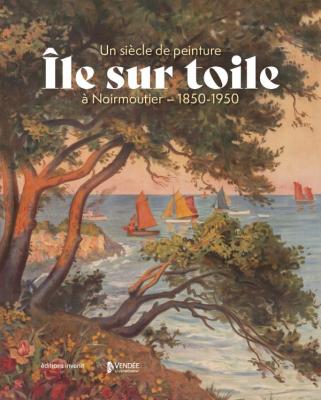 ile-sur-toile-un-siecle-de-peinture-a-noirmoutier-1850-1950