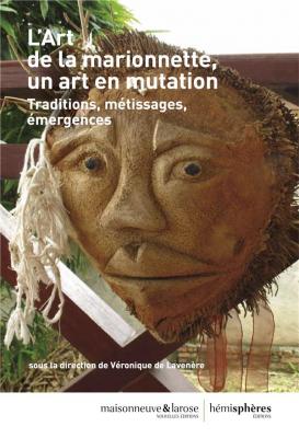 l-art-de-la-marionnette-un-art-en-mutation-traditions-mEtissages-Emergences