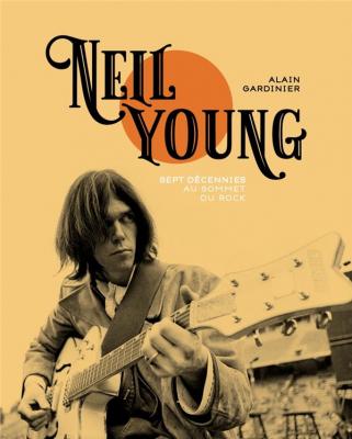 neil-young-sept-decennies-au-sommet-du-rock