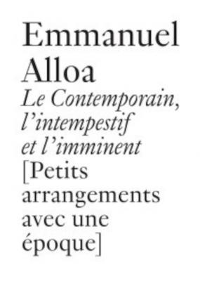le-contemporain-l-intempestif-et-l-imminent-petits-arrangements-avec-une-epoque