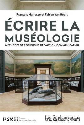 ecrire-la-museologie-methodes-de-recherche-redaction-communication