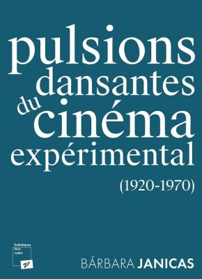 pulsions-dansantes-du-cinema-experimental-1920-1970-